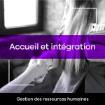 Accueil et intégration