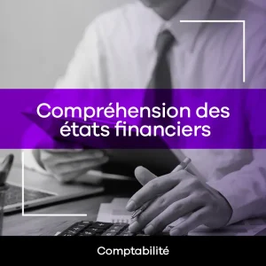 Comptabilité compréhension des états financiers