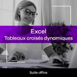 Excel - Création et modification de tableaux et de graphiques croisés dynamiques (niveau avancé)