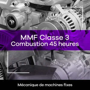 MMF cours de qualification - Classe 3 Combustion 45 heures