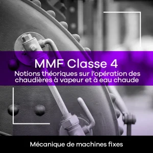 MMF cours de qualification - Classe 4 Notions théoriques sur l’opération des chaudières à vapeur et à eau chaude