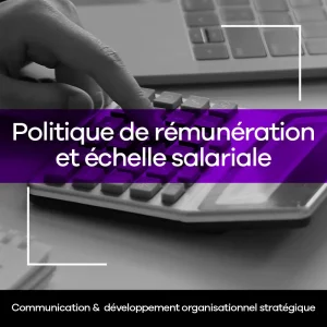 Politique de rémunération et échelle salariale