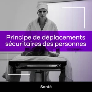 Principe de déplacements sécuritaires des personnes