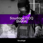 Soudage CCQ SMAW