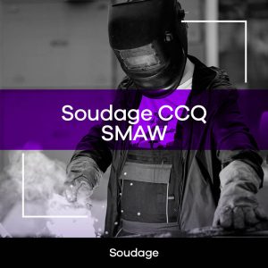 Soudage CCQ SMAW